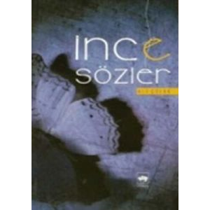 İnce Sözler                                                                                                                                                                                                                                                    