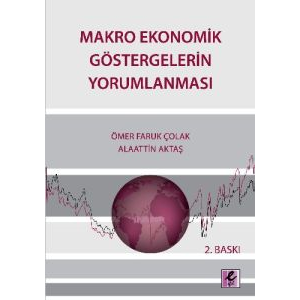 Makro Ekonomik Göstergelerin Yorumlanması                                                                                                                                                                                                                      