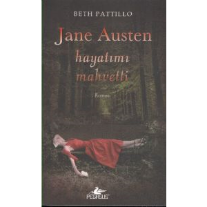 Jane Austen Hayatımı Mahvetti                                                                                                                                                                                                                                  