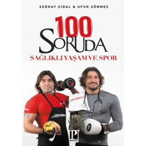 100 Soruda Sağlıklı Yaşam ve Spor                                                                                                                                                                                                                              