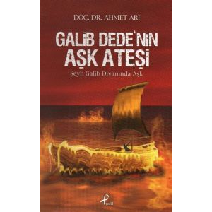 Galib Dede’nin Aşk Ateşi                                                                                                                                                                                                                                       