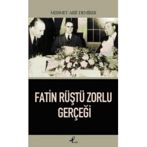 Fatin Rüştü Zorlu Gerçeği                                                                                                                                                                                                                                      