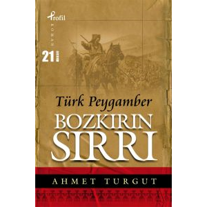 Bozkırın Sırrı Türk Peygamber                                                                                                                                                                                                                                  