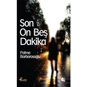 Son On Beş Dakika                                                                                                                                                                                                                                              