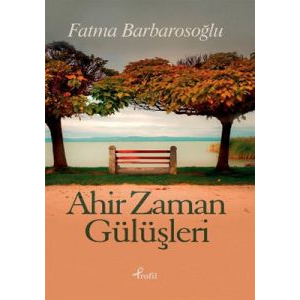 Ahir Zaman Gülüşleri                                                                                                                                                                                                                                           