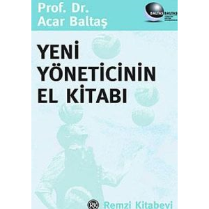 Yeni Yöneticinin El Kitabı                                                                                                                                                                                                                                     