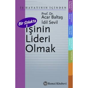 Bir Solukta İşinin Lideri Olmak                                                                                                                                                                                                                                