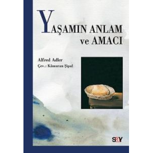 Yaşamın Anlam ve Amacı                                                                                                                                                                                                                                         