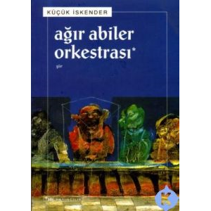 Ağır Abiler Orkestrası                                                                                                                                                                                                                                         