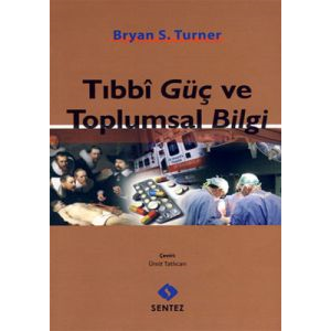 Tıbbi Güç ve Toplumsal Bilgi                                                                                                                                                                                                                                   