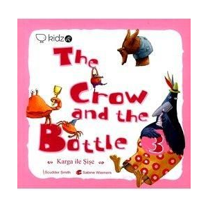 The Crow and The Bottle - Karga ile Şişe                                                                                                                                                                                                                       