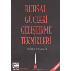 Ruhsal Güçleri Geliştirme Teknikleri                                                                                                                                                                                                                           