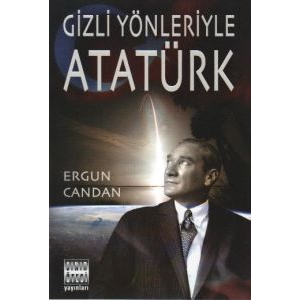 Gizli Yönleriyle Atatürk                                                                                                                                                                                                                                       