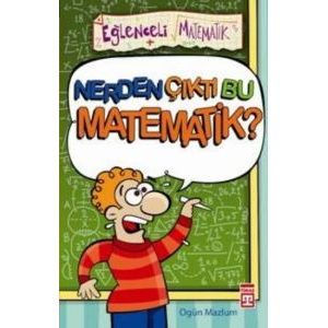 Eğlenceli Bilgi (Matematik) - Nerden Çıktı Bu Mate                                                                                                                                                                                                             