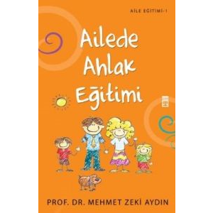 Ailede Ahlak Eğitimi                                                                                                                                                                                                                                           