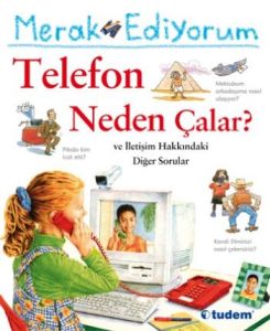 Merak Ediyorum Telefon Neden Çalar ?                                                                                                                                                                                                                           