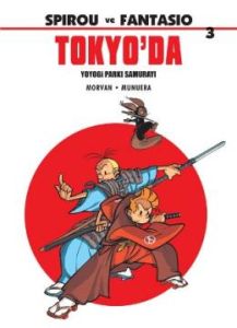 Spirou ve Fantasio 3: Tokyo’da                                                                                                                                                                                                                                 