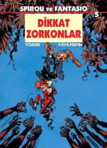 Spirou ve Fantasio - Dikkat Zorkonlar                                                                                                                                                                                                                          