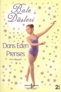 Bale Düşleri - Dans Eden Prenses                                                                                                                                                                                                                               