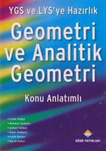 YGS ve LYS’ye Hazırlık Geometri ve Analitik Geomet                                                                                                                                                                                                             