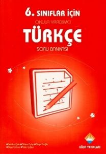 6. Sınıflar İçin Okula Yardımcı Türkçe Soru Bankas                                                                                                                                                                                                             