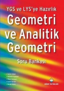 YGS ve LYS’ye Hazırlık Geometri ve Analitik Geomet                                                                                                                                                                                                             