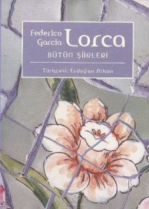 Federico Garcia Lorca Bütün Şiirleri                                                                                                                                                                                                                           