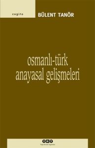 Osmanlı Türk Anayasal Gelişmeleri                                                                                                                                                                                                                              