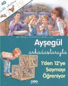 Ayşegül Arkadaşlarıyla 1’den 12’ye Saymayı Öğreniy                                                                                                                                                                                                             