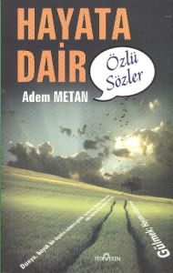 Hayata Dair - Özlü Sözler                                                                                                                                                                                                                                      