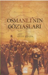 Osmanlı’nın Gözyaşları                                                                                                                                                                                                                                         