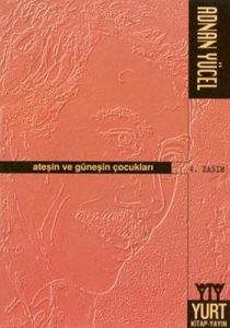 Ateşin ve Güneşin Çocukları                                                                                                                                                                                                                                    