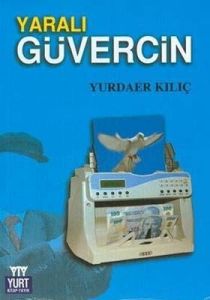 Yaralı Güvercin                                                                                                                                                                                                                                                