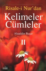 Risale-i Nur’dan Kelimeler Cümleler 2                                                                                                                                                                                                                          