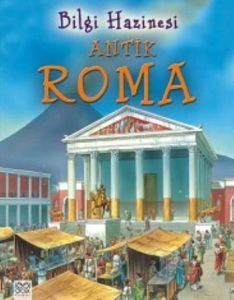 Bilgi Hazinesi - Antik Roma                                                                                                                                                                                                                                    