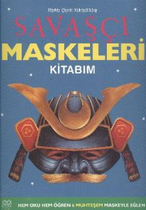 Savaşçı Maskeleri Kitabım                                                                                                                                                                                                                                      