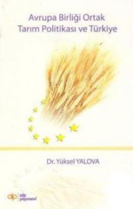 Avrupa Birliği Ortak Tarım Politikası Ve Türkiye                                                                                                                                                                                                               
