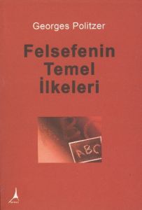 Felsefenin Temel İlkeleri                                                                                                                                                                                                                                      