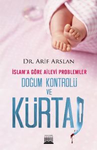 İslam’a Göre Ailevi Problemler Doğum Kontrolü ve K                                                                                                                                                                                                             