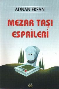 Mezar Taşı Esprileri                                                                                                                                                                                                                                           