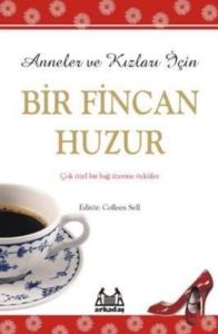 Anneler ve Kızları İçin Bir Fincan Huzur                                                                                                                                                                                                                       