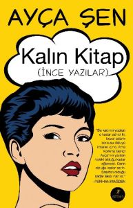 Kalın Kitap (İnce Yazılar)                                                                                                                                                                                                                                     