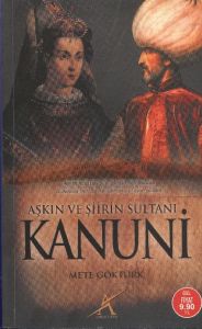 Aşkın ve Şiirin Sultanı Kanuni                                                                                                                                                                                                                                 