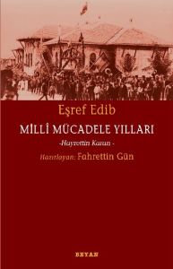 Milli Mücadele Yılları Eşref Edib                                                                                                                                                                                                                              