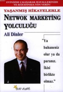 Yaşanmış Hikayelerle Network Marketing Yolculuğu                                                                                                                                                                                                               