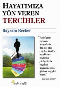 Hayatımıza Yön Veren Tercihler                                                                                                                                                                                                                                 