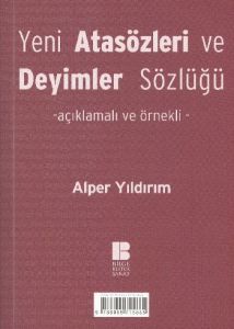 Yeni Atasözleri ve Deyimler Sözlüğü                                                                                                                                                                                                                            