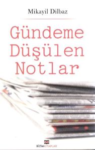 Gündeme Düşülen Notlar                                                                                                                                                                                                                                         