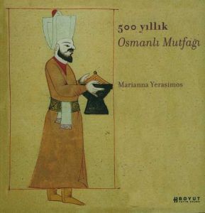 500 Yıllık Osmanlı Mutfağı                                                                                                                                                                                                                                     