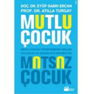 Mutlu Çocuk Mutsuz Çocuk                                                                                                                                                                                                                                       